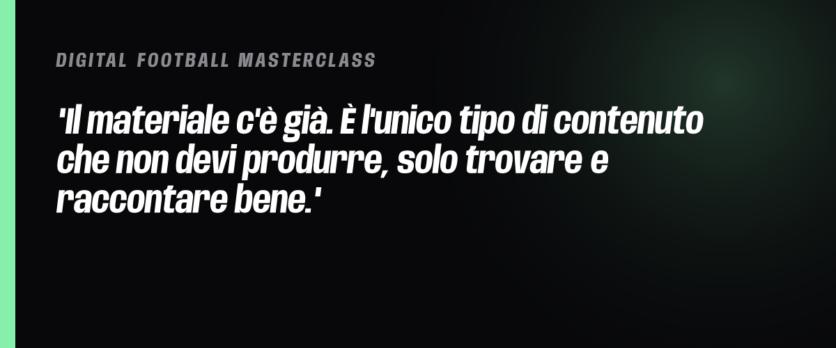 Il materiale c'è già. È l'unico tipo di contenuto che non devi produrre, solo trovare e raccontare bene.