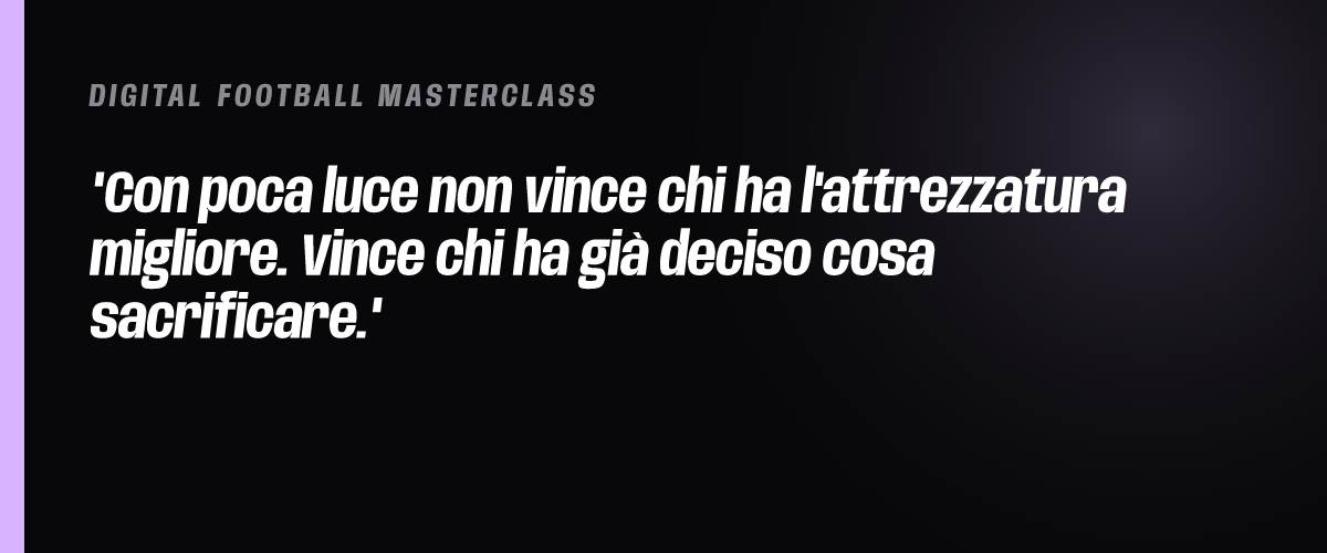 Con poca luce non vince chi ha l'attrezzatura migliore. Vince chi ha già deciso cosa sacrificare.