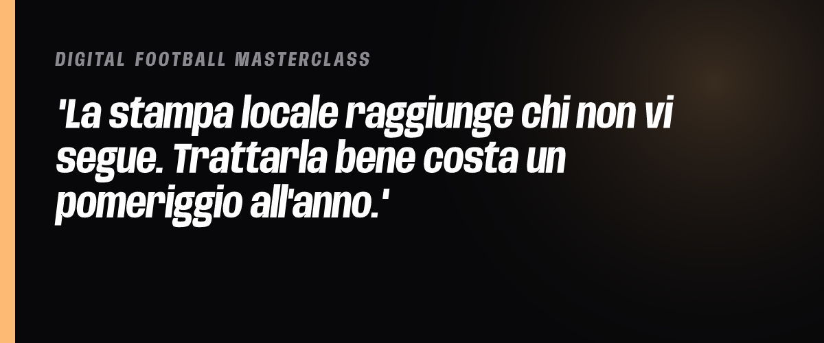 La stampa locale raggiunge chi non vi segue. Trattarla bene costa un pomeriggio all'anno.